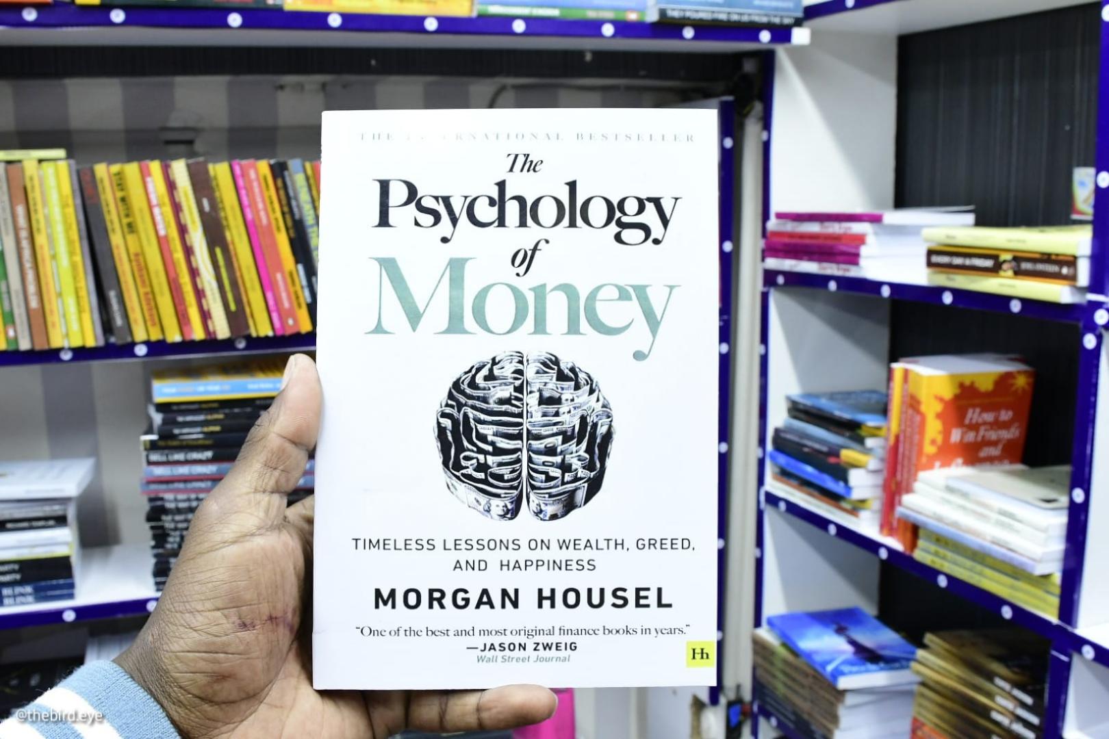 The Psychology of Money: Timeless Lessons on Wealth, Greed, and Happiness Book by Morgan Housel.