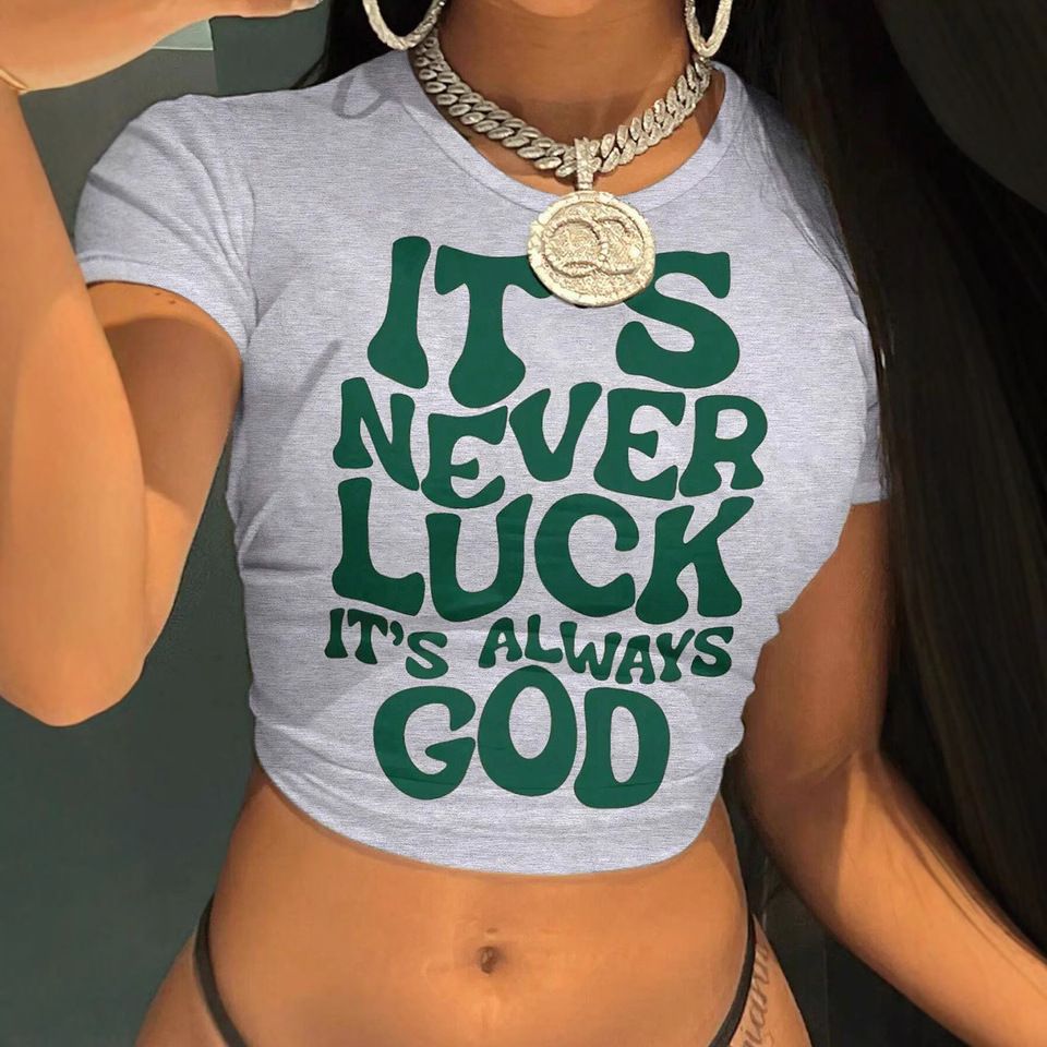 Women's crop top summer casual slogan 3D digital printing is never luck, always a god pattern
