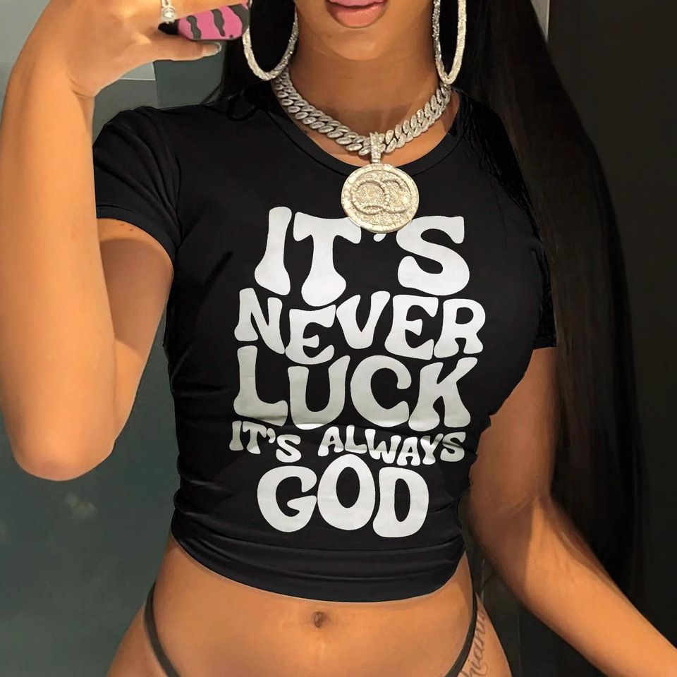 Women's crop top summer casual slogan 3D digital printing is never luck, always a god pattern