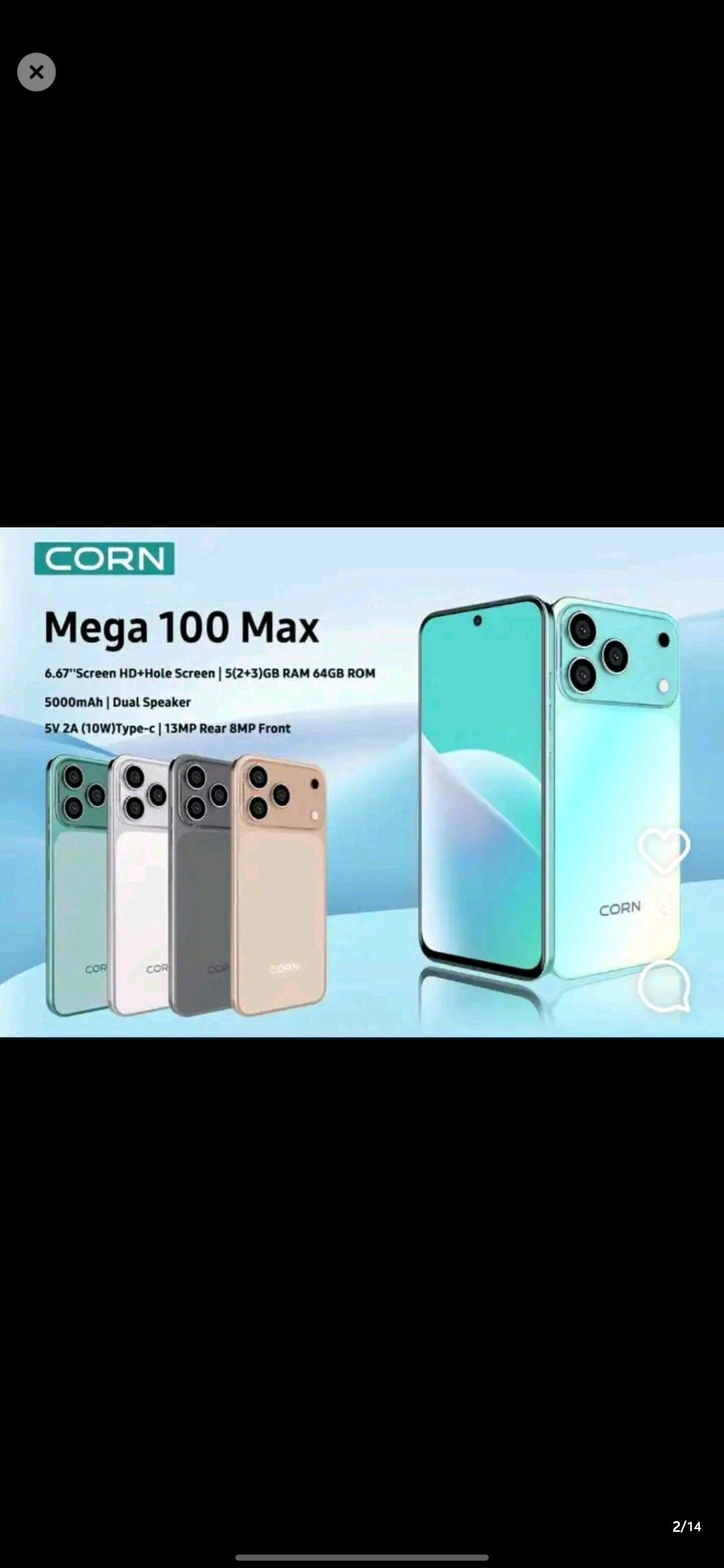 CORN MEGA 100 MAX 6.67"HD 64GB ROM, 5(2+3)GB RAM  5000mAh STRONG BATTERY DUAL SIM CARD SMART PHONE SIDE-MOUNTED FINGERPRINT FACE UNLOCK,13MP ULTRA CAMERA 8MP SELFIE CAMERA TYPE-C CHARGING