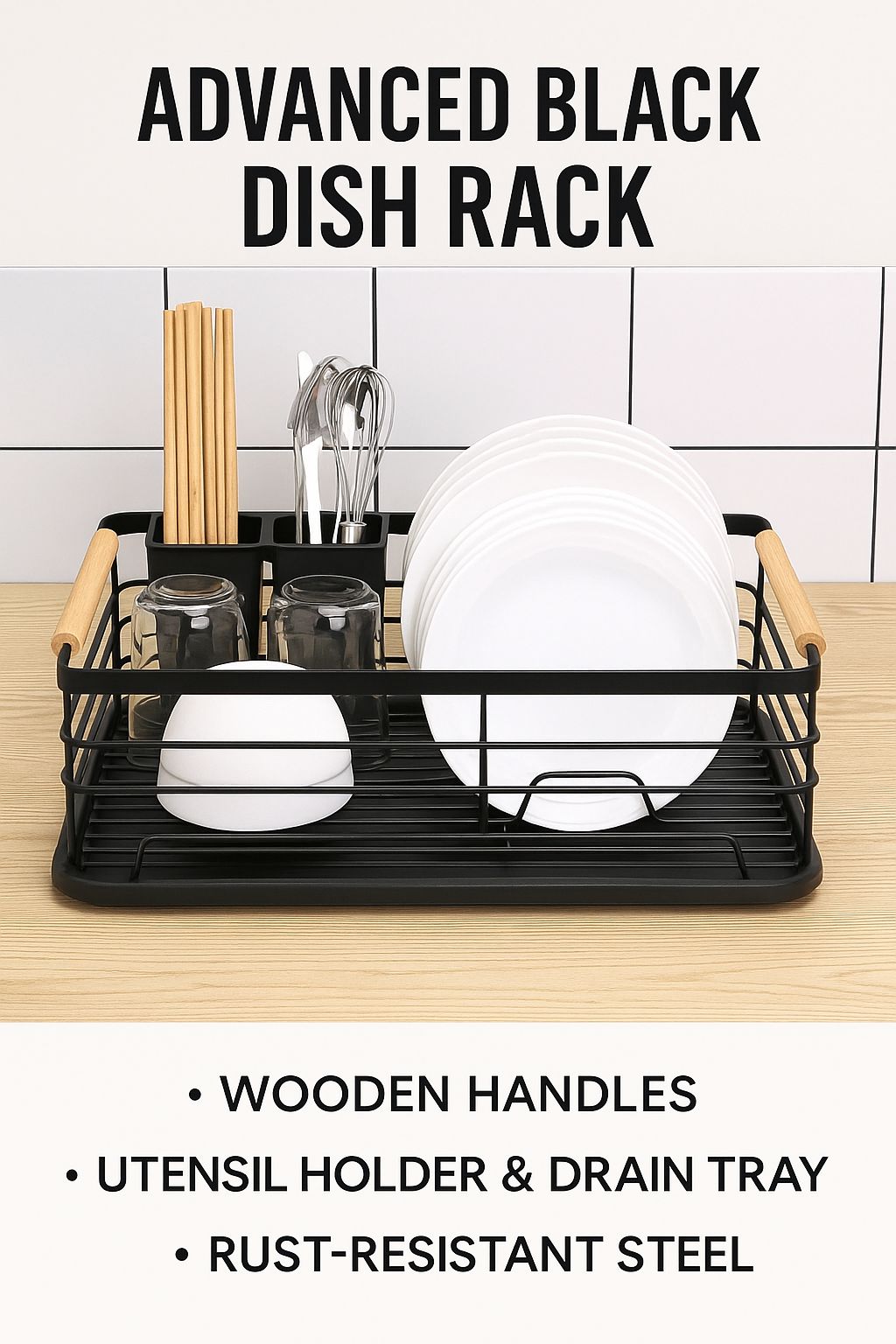 Advanced Black Dish Rack with Wooden Handles – Premium Single-Tier Kitchen Drying Rack with Utensil Holder & Drain Tray | Rust-Resistant, Space-Saving, Modern Steel Design for Plates, Cups & Bowls