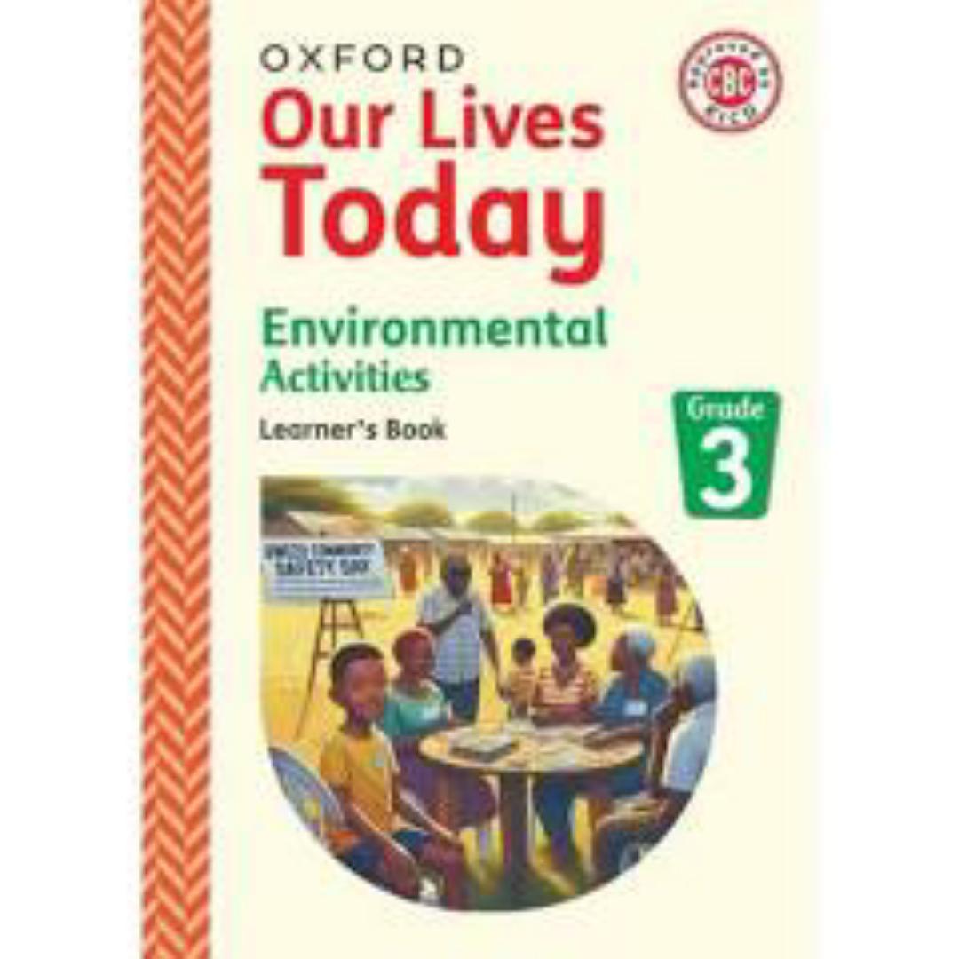 Oxford Our Lives Today Environmental Activities Learner's Book Grade 3
