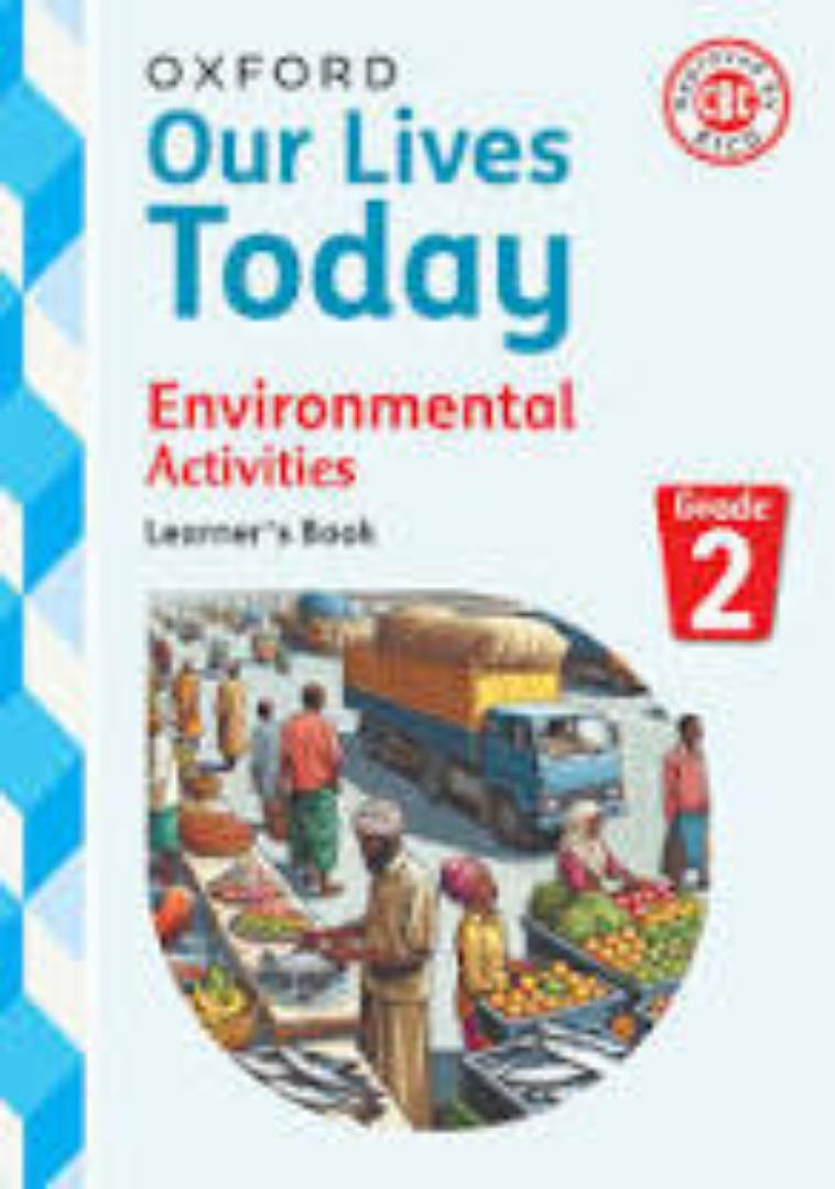 Oxford Our Lives Today Environmental Activities learners Book Grade 2