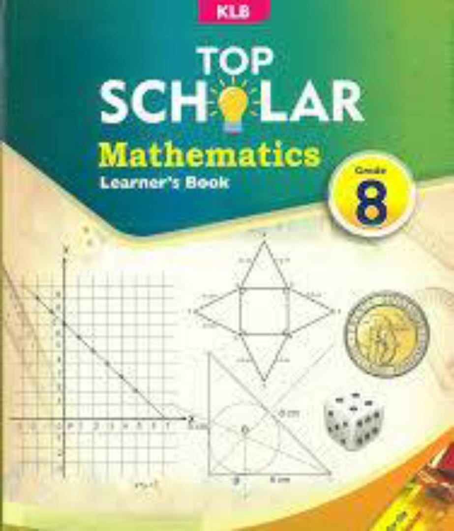 KLB Top Scholar Mathematics learners Book Grade 8