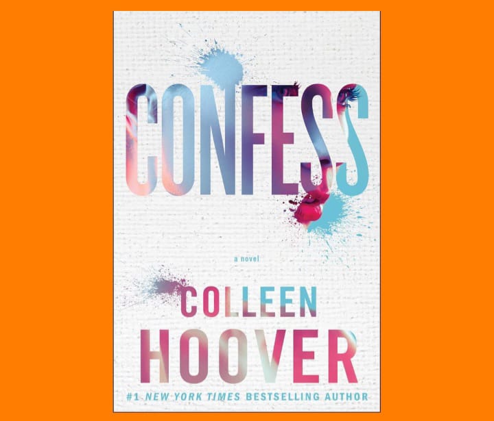 Confess
Novel by Colleen Hoover