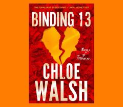 Binding 13
Book by Chloe Walsh
Binding 13: Epic, emotional and addictive romance from the ...
Boys of Tommen Series By Chloe Walsh 4 Books Collection ...