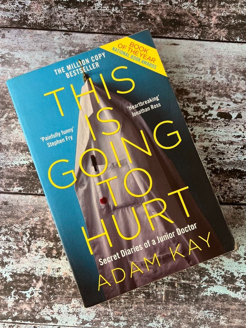 This Is Going to Hurt
Book by Adam Kay