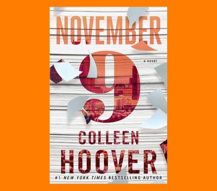 November 9
Novel by Colleen Hoover