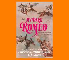 My dark Romeo
Book by Huntington Parker S. and L J Shen