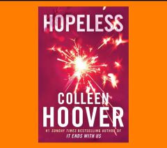 Hopeless
Book by Colleen Hoover