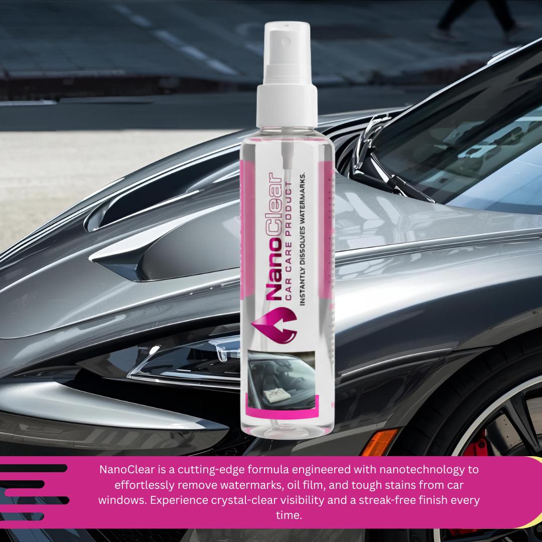 NanoClear Car Windscreen Watermark Remover – Instantly Dissolves Watermarks, Oil Film & Stains