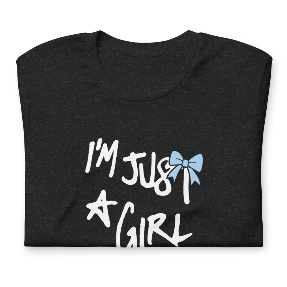 “I’m Just a Girl” Statement Tee