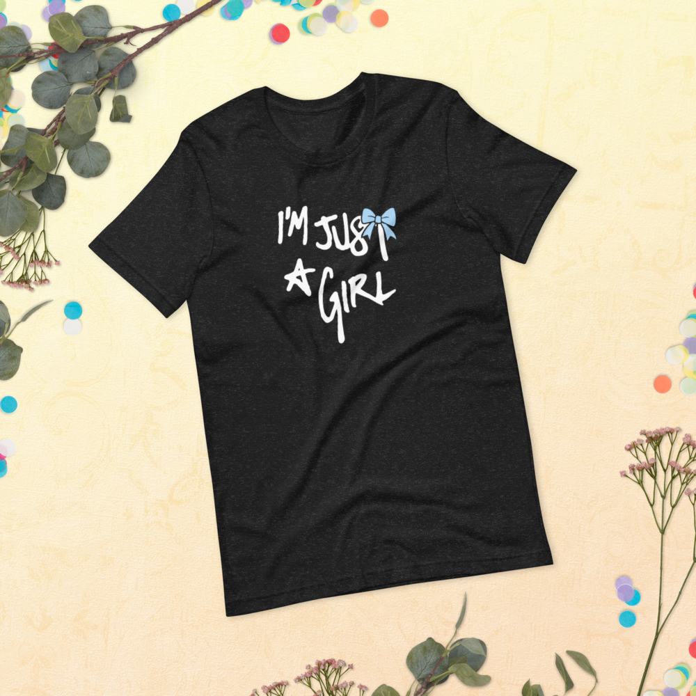 “I’m Just a Girl” Statement Tee
