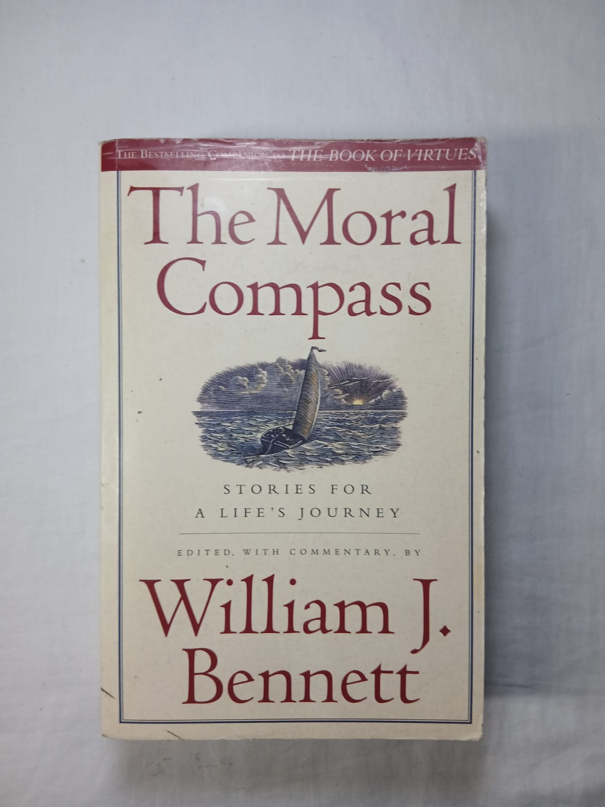 The Moral Compass by William J. Bennett