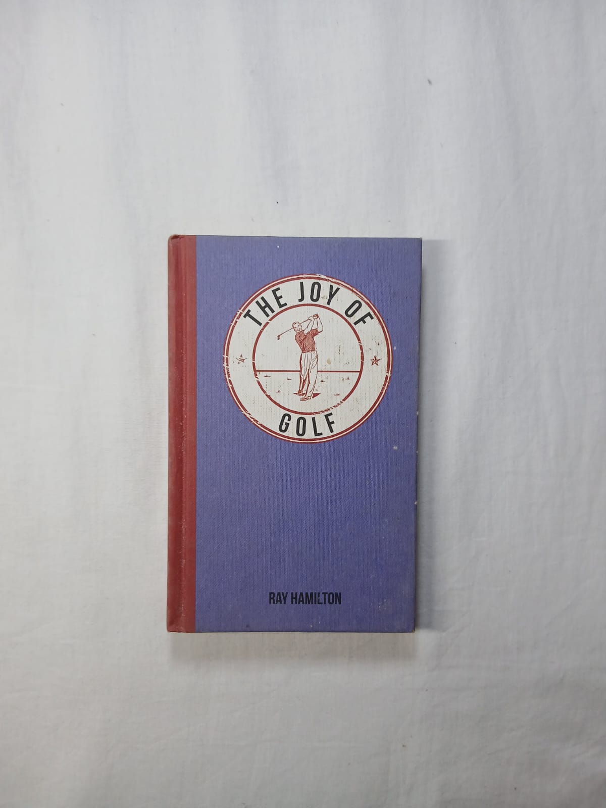 The joy of golf by Ray Hamilton