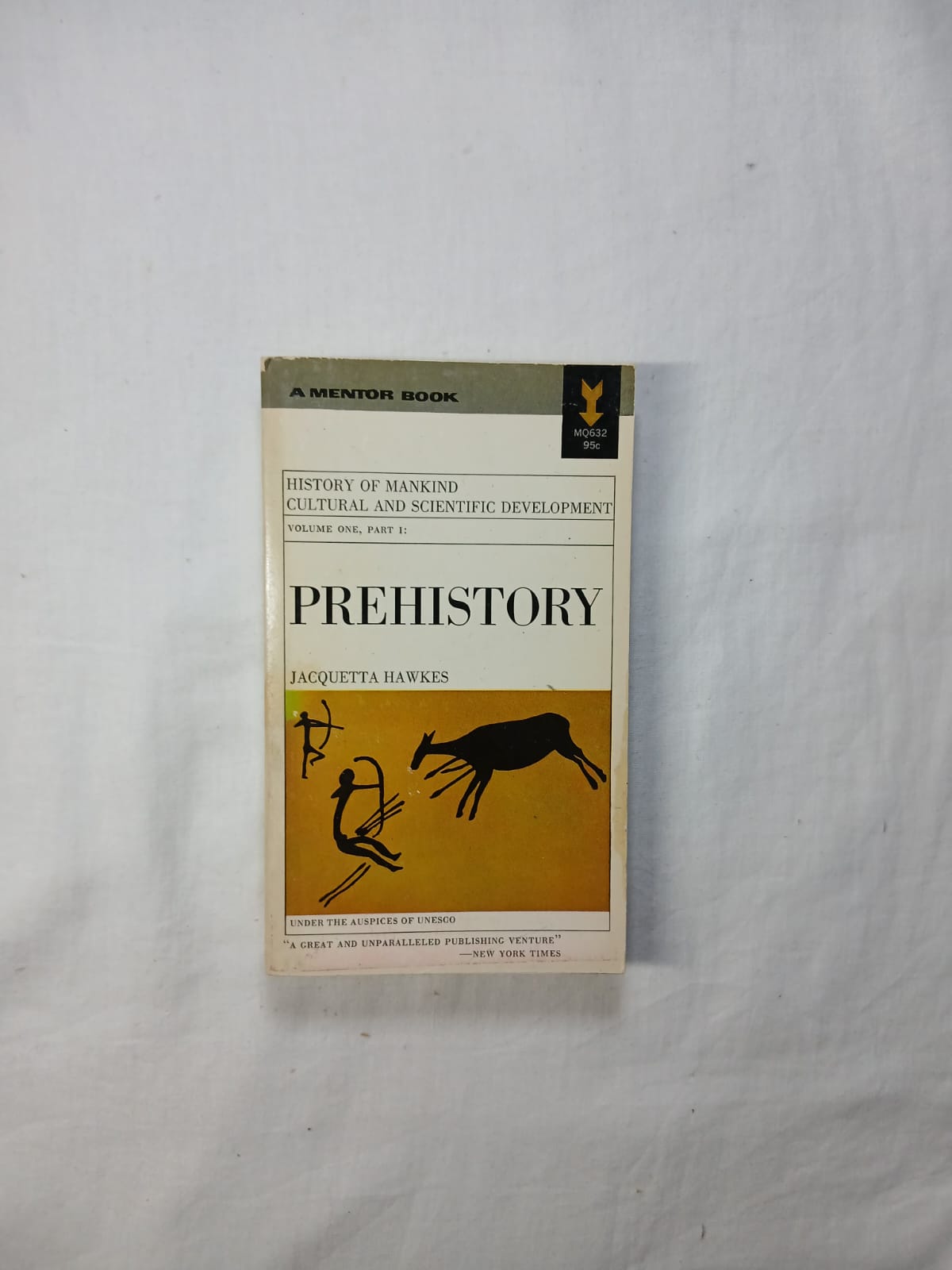 Prehistory: History of Mankind. Cultural and Scientific Development by Jacquetta Hawkes