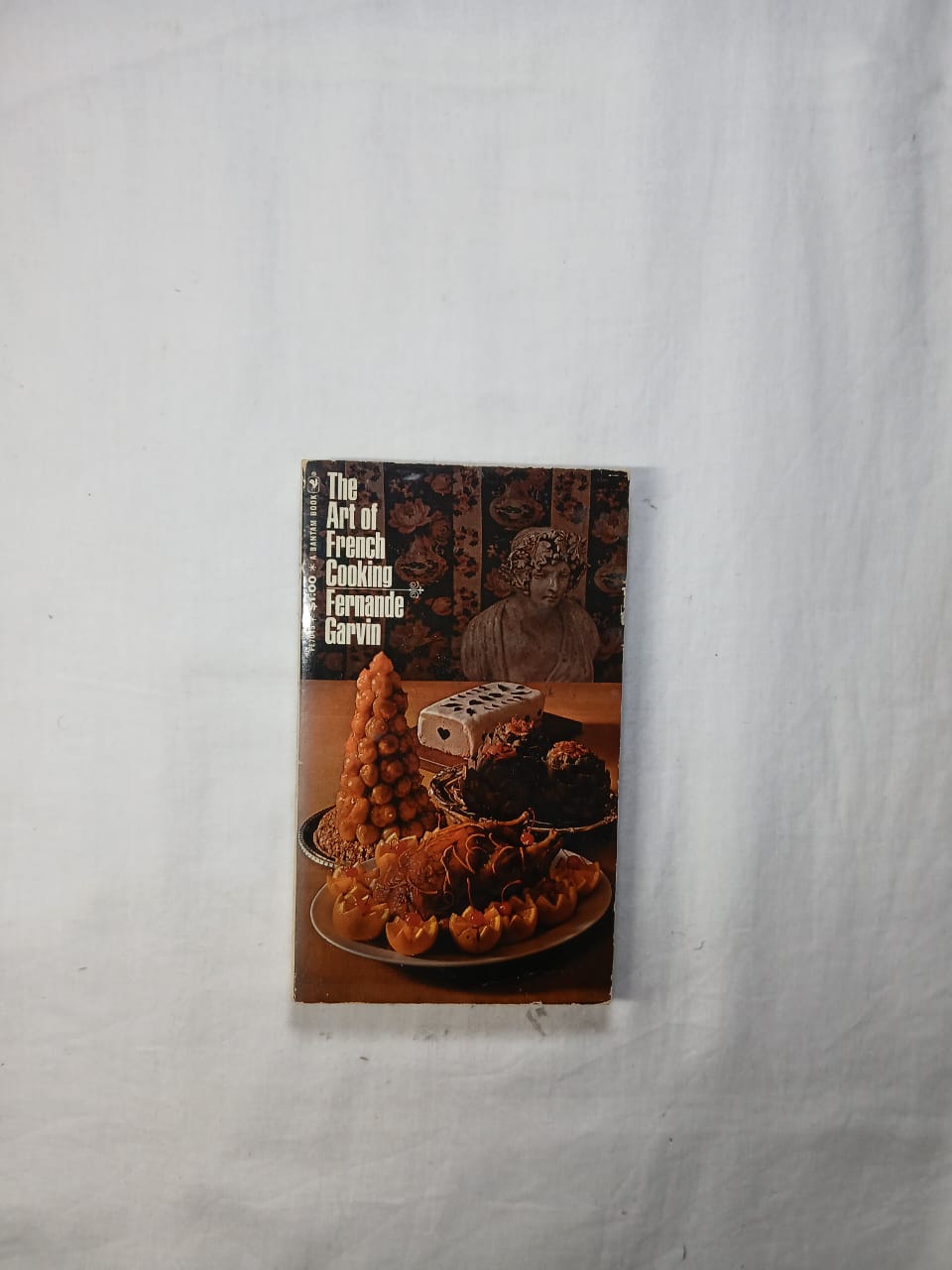 The Art of French Cooking by Fernande Garvin