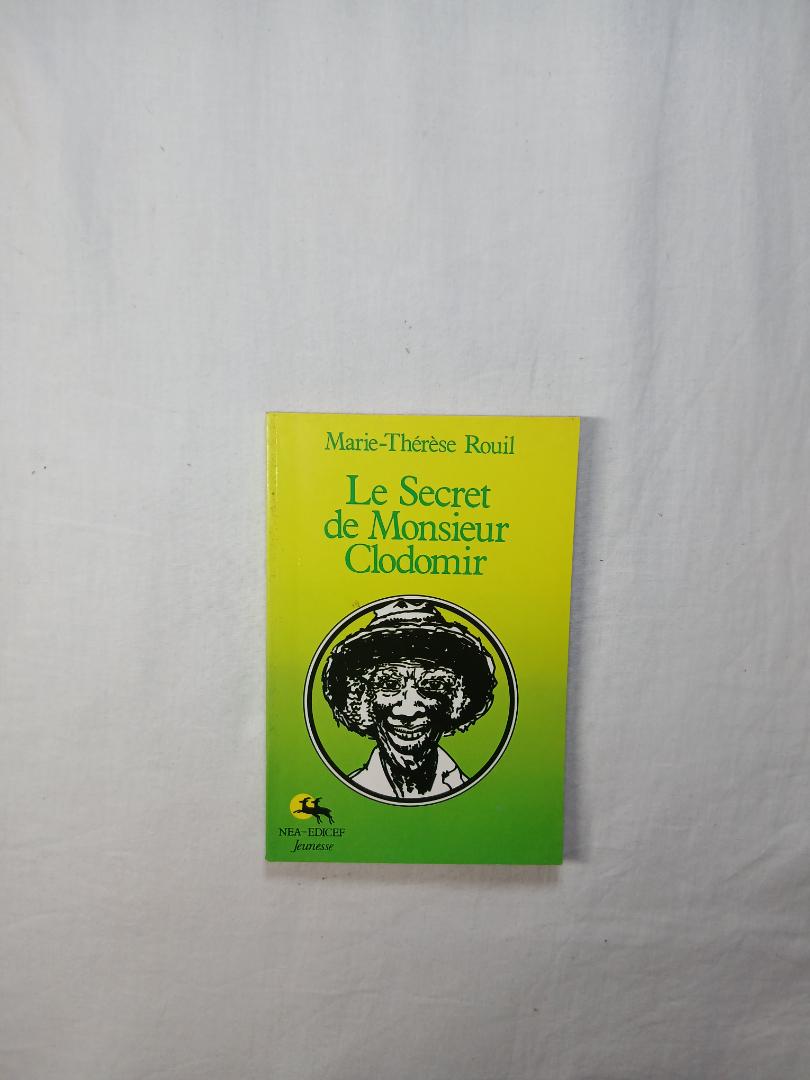 Le Secret de Monsieur Clodomir by Marie-Thérèse Rouil