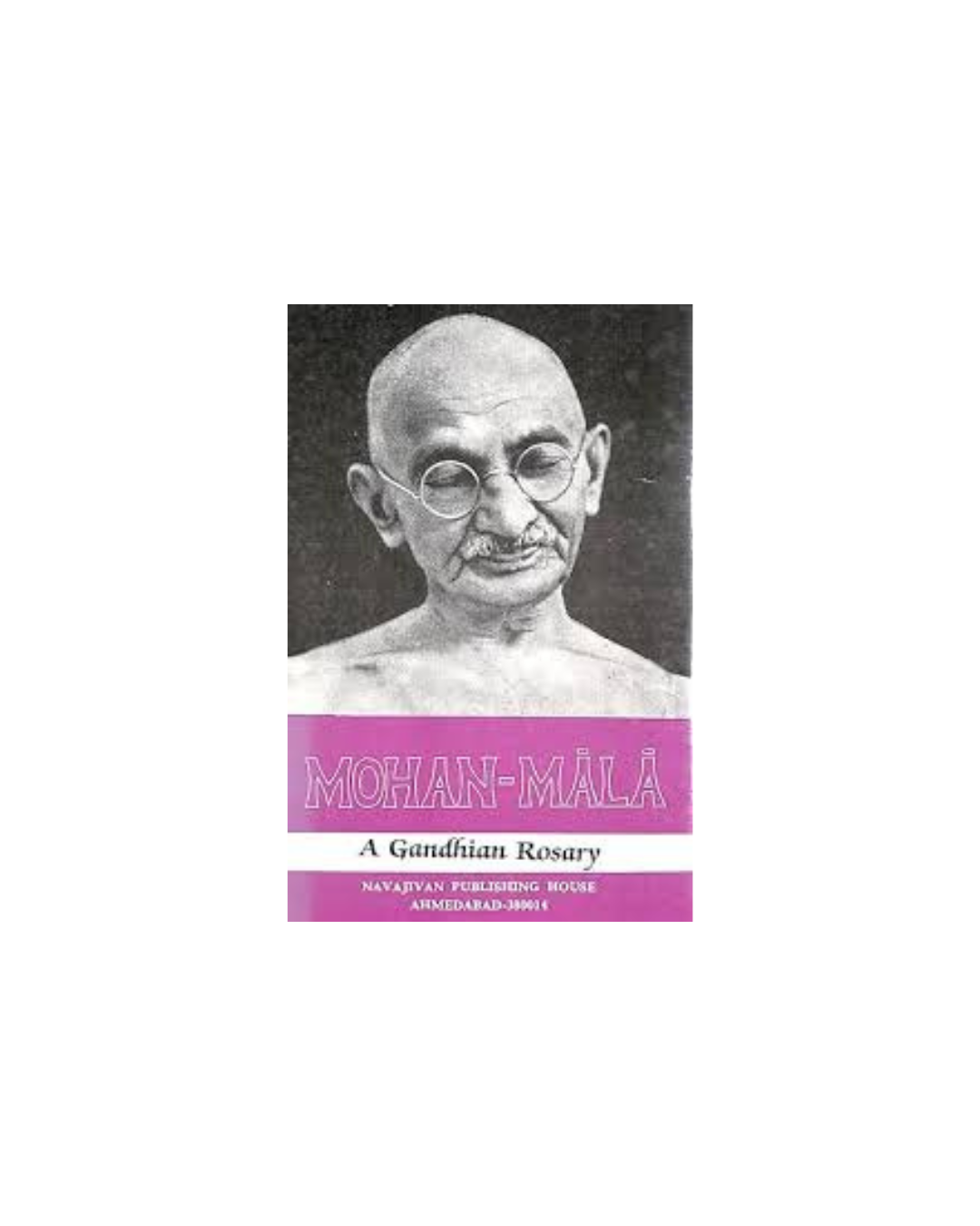 Mohan-Mala: A Gandhian Rosary