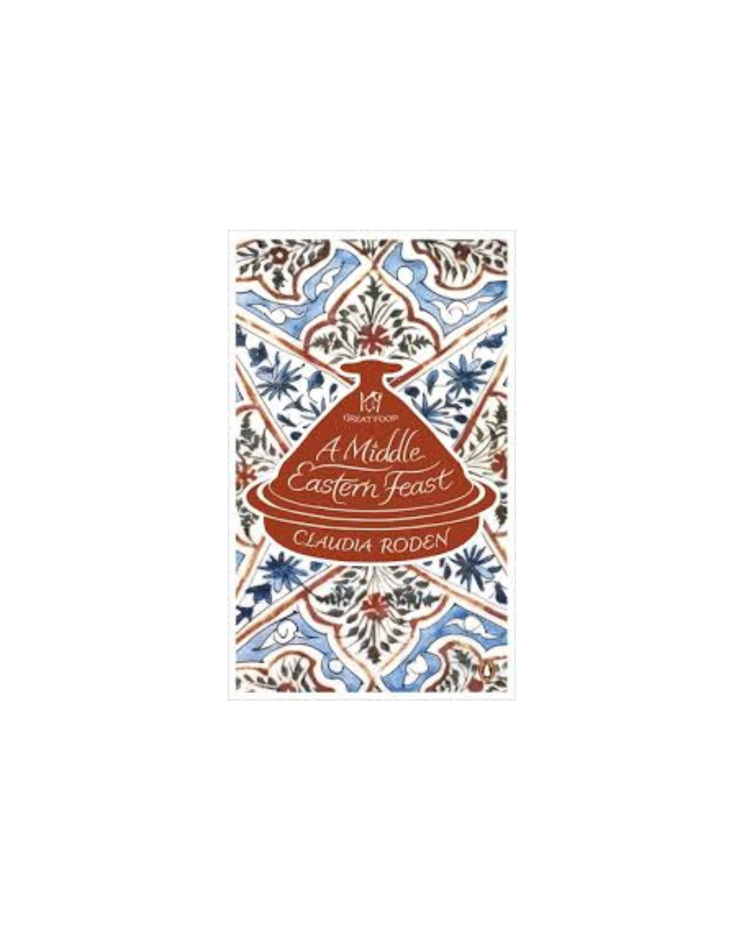 A Middle Eastern Feast by Claudia Roden