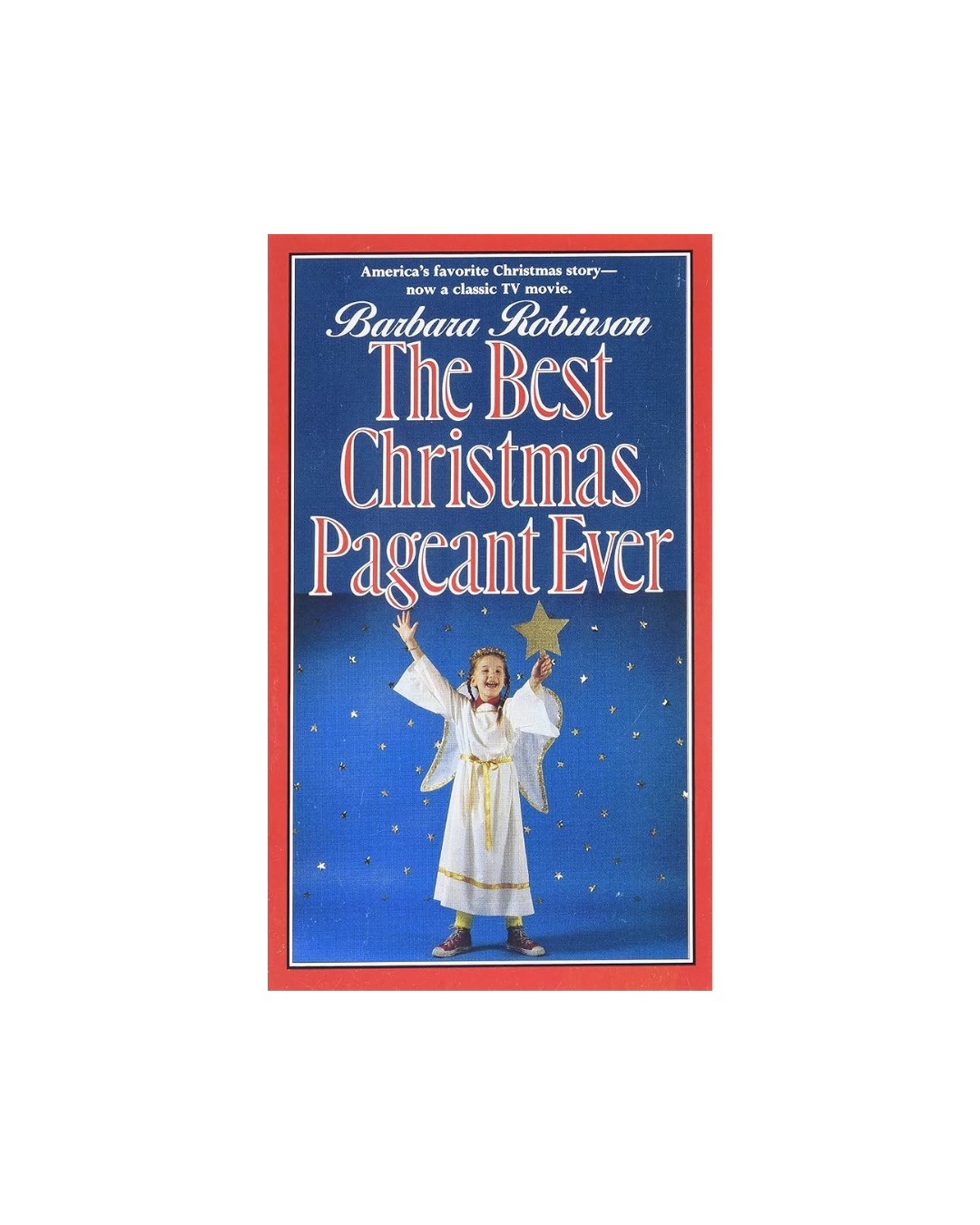 The Best Christmas Pageant Ever — Barbara Robinson