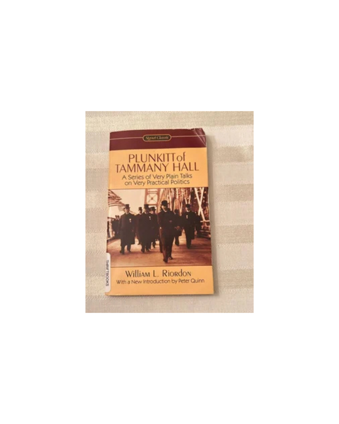 Plunkitt of Tammany Hall — William L. Riordon