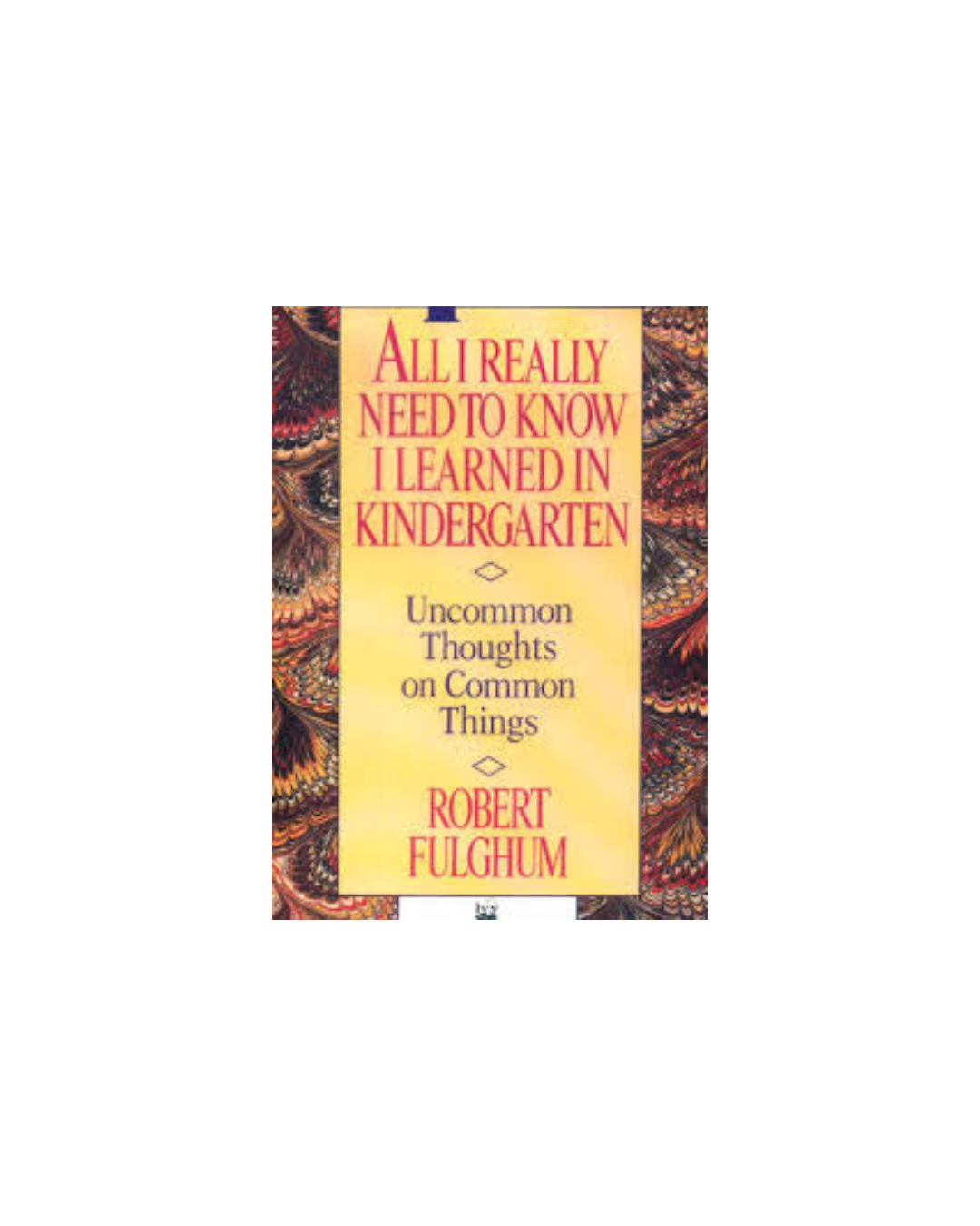 Best price for All I Really Need to Know I Learned in Kindergarten ...