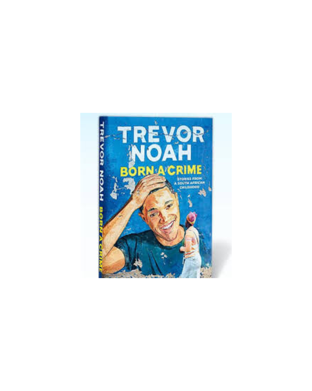 Born a Crime by Trevor Noah