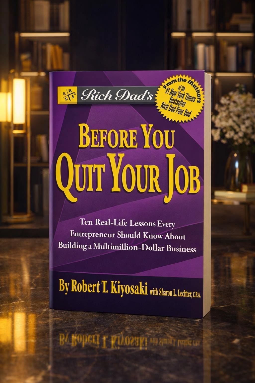Before You Quit Your Job by Robert T. Kiyosaki
