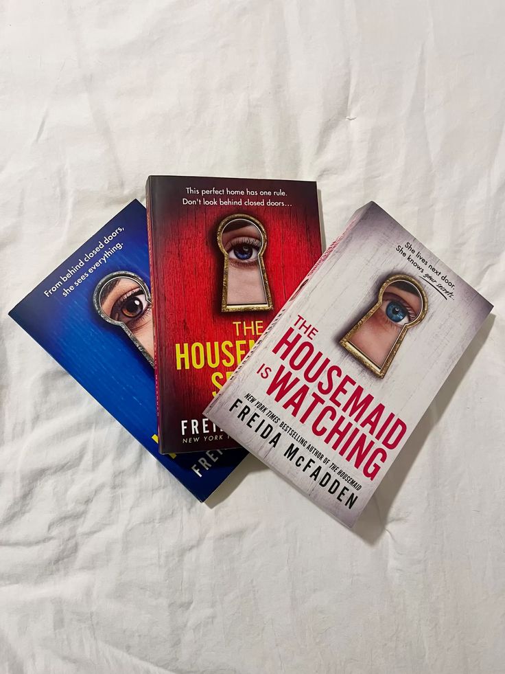1. The Housemaid by Freida McFadden 2. The Housemaid's Secret by Freida McFadden 3. The Housemaid is Watching by Freida McFadden