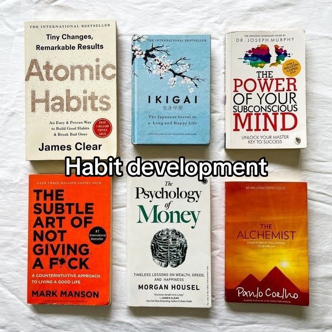 1. Atomic Habits - Clear 2. Ikigai - Miralles & Garcia 3. The Power of Your Subconscious Mind - Murphy 4. The Subtle Art of Not Giving a F*ck - Mark 5 The Psychology of Money - Morgan 6. The Alchemist