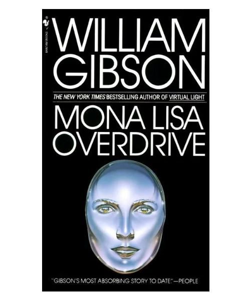 Monalisa Overdrive by William Gibson: Cyberpunk thriller, final book of the Sprawl Trilogy, futuristic technology, AI, and intrigue, includes free gifts1 sticky note and 1 highlighter bonus items