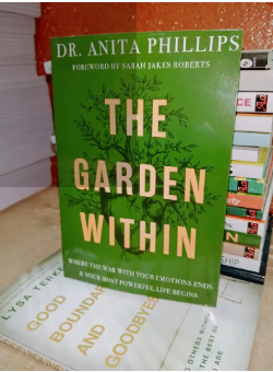 The Garden Within: Where the War with Your Emotions Ends and Your Most Powerful Life Begins