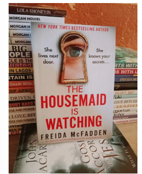 The Housemaid Is Watching: An absolutely gripping psychological thriller packed with twists