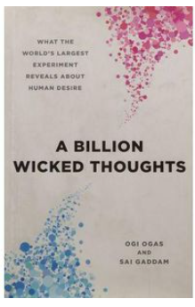 A Billion Wicked Thoughts - What The Internet Tells Us About Sexual Relationships book by Ogi Ogas and Sai Gaddam