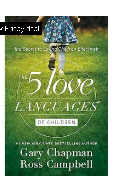 The 5 Love Languages of Children: The Secret to Loving Children Effectively book by Dr. Gary Chapman and Dr. Ross Campbell