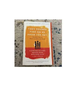 They Poured Fire on Us From the Sky: The True Story of Three Lost Boys from Sudan By Benjamin Ajak