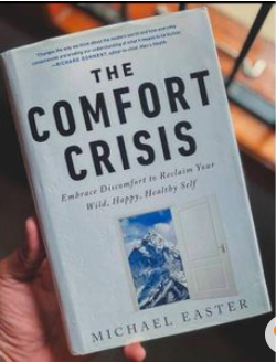 Books The Comfort Crisis: Embrace Discomfort To Reclaim Your Wild, Happy, Healthy Self Book by Michael Easter