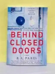 Behind Closed Doors: A Novel