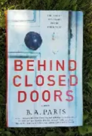 Behind Closed Doors: A Novel
