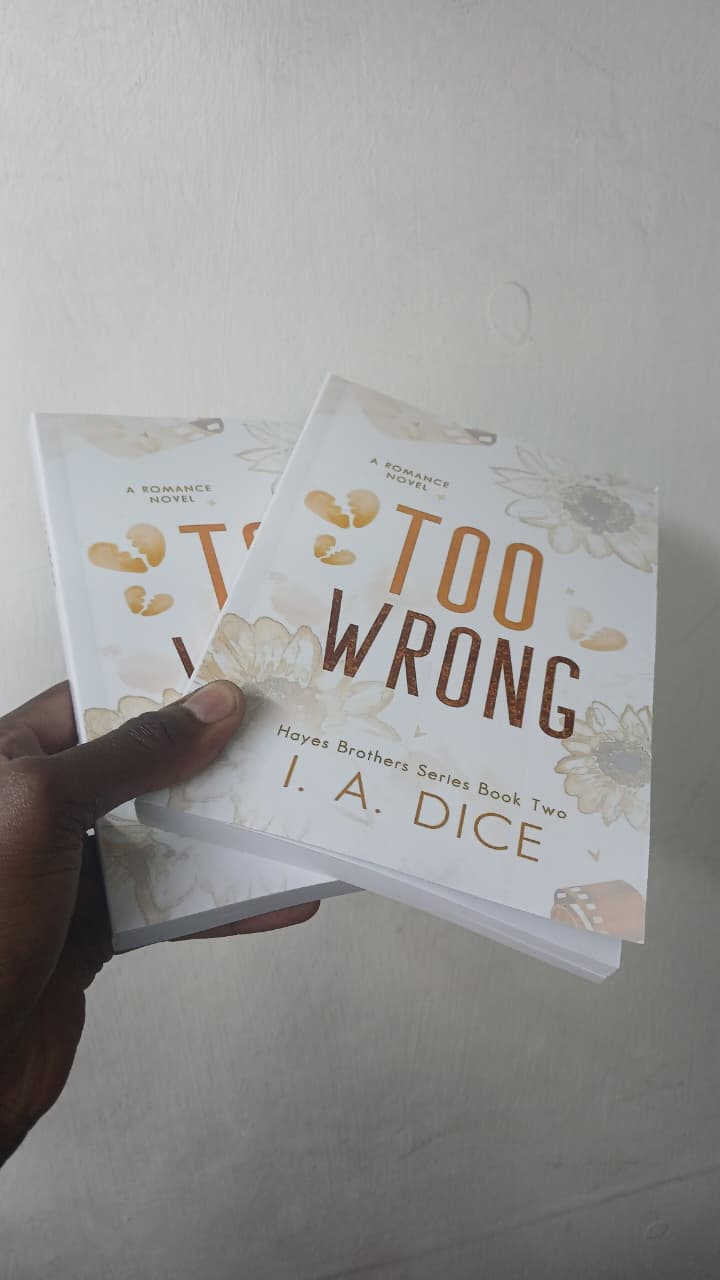 Too Wrong by I. A. Dice – Hayes Brothers Series Book 2, Contemporary Romance, Emotional Friends-to-Lovers Story, Engaging Love Drama, Heartfelt Romantic Novel, Standalone Paperback, Independent Public