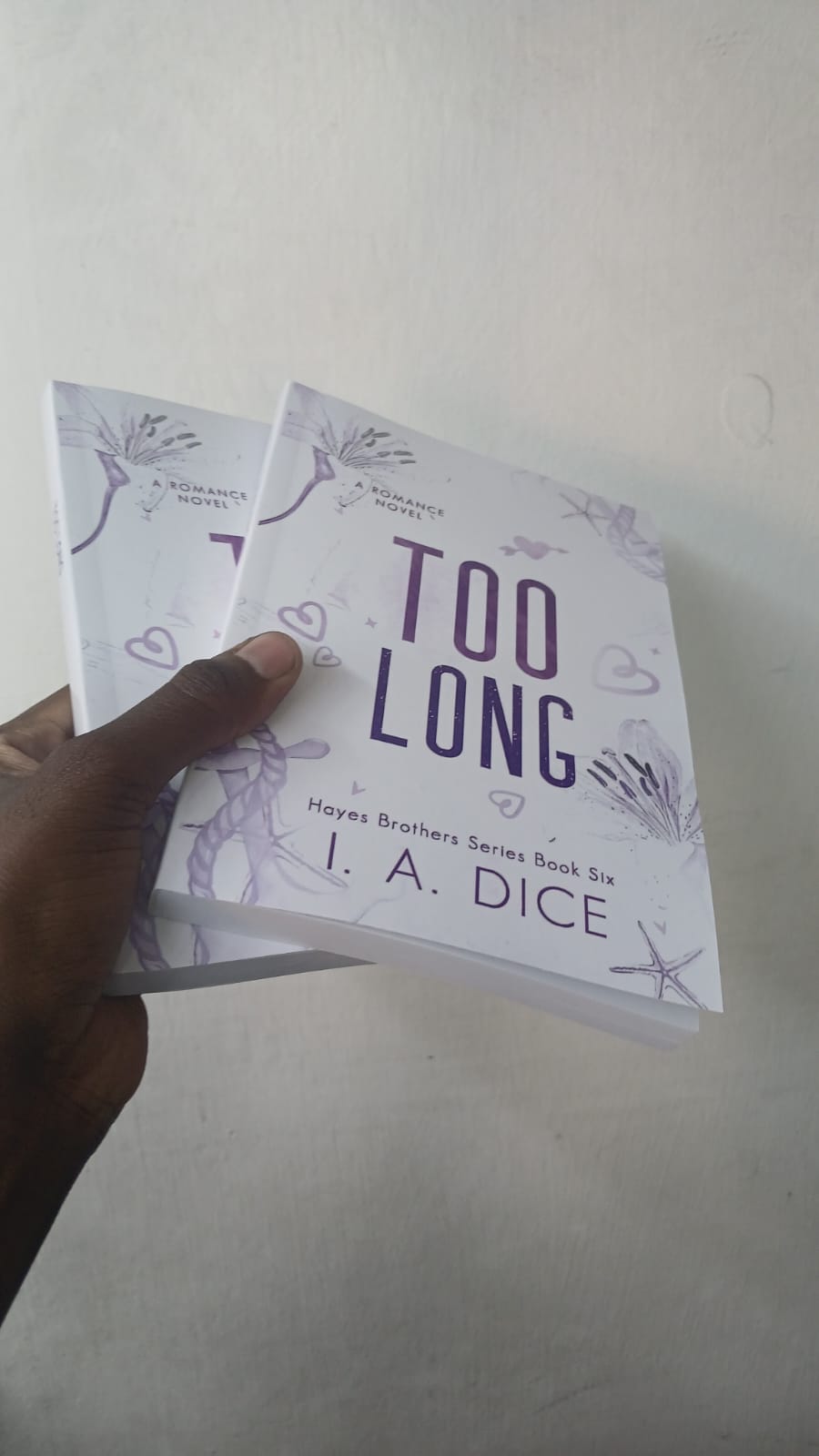 Too Long by I. A. Dice – Hayes Brothers Series Book 6, Contemporary Romance, Emotional Friends-to-Lovers Story, Heartfelt Love Drama, Engaging Romantic Novel, Standalone Paperback, Must-Read Romance,