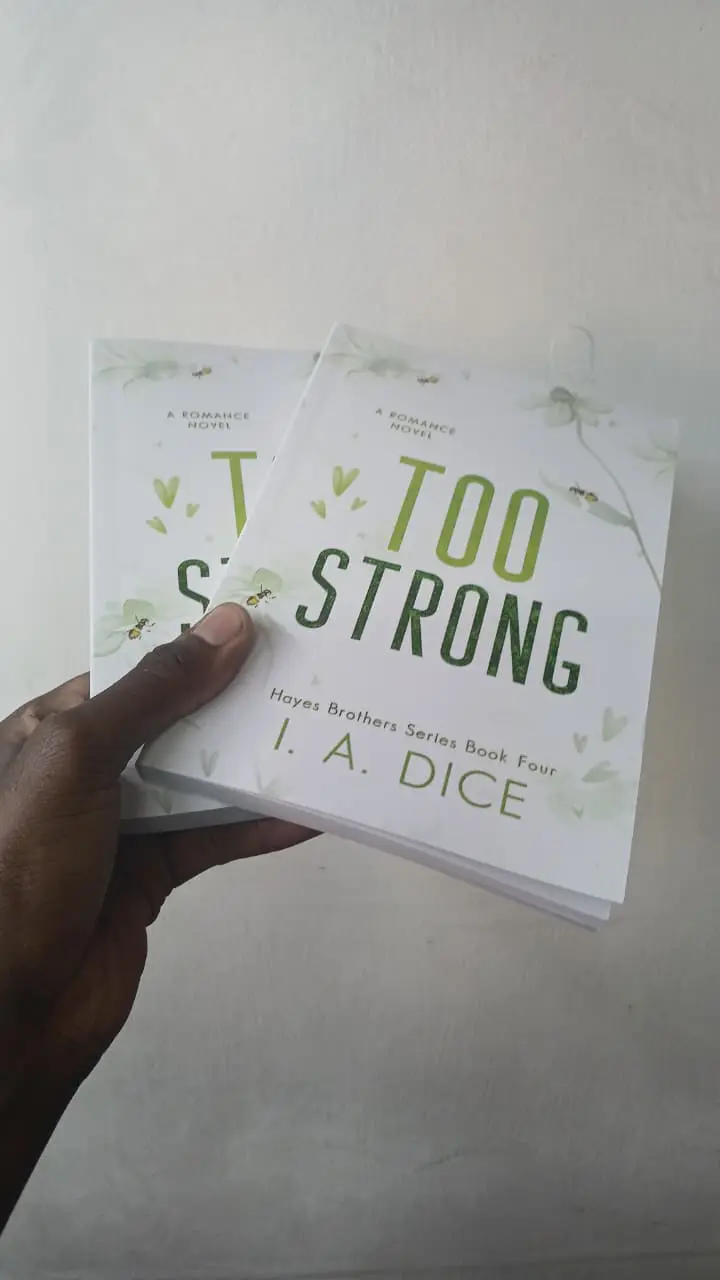 Too Strong by I. A. Dice – Hayes Brothers Series Book 6, Contemporary Romance, Emotional Friends-to-Lovers Story, Heartfelt Love Drama, Engaging Romantic Novel, Standalone, Must-Read Romance,