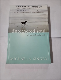 The Untethered Soul by Michael A. Singer Spiritual Guide to Inner Freedom Mindfulness Meditation Personal Growth Self Awareness Emotional Healing Paperback Book for Mental Clarity Stress Relief