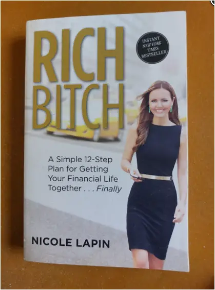 Rich Bitch by Nicole Lapin Personal Finance Guide for Women Money Management Investing Budgeting Debt Freedom Wealth Building Smart Financial Habits Career Success and Financial Independence Book