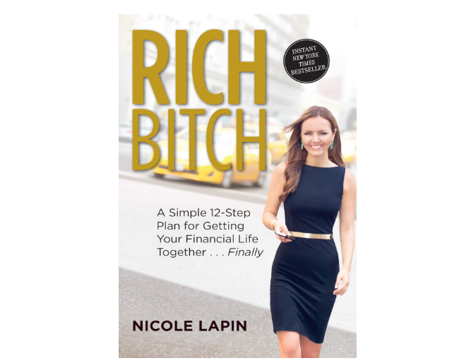 Rich Bitch by Nicole Lapin Personal Finance Guide for Women Money Management Investing Budgeting Debt Freedom Wealth Building Smart Financial Habits Career Success and Financial Independence Book