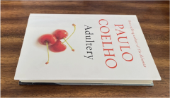 Adultery by Paulo Coelho Contemporary Novel Exploring Love Marriage Desire Self Discovery Emotional Conflict Personal Transformation Relationships Inner Freedom Modern Literature Inspirational
