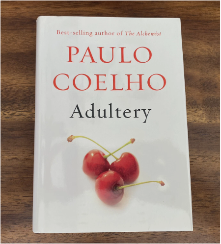 Adultery by Paulo Coelho Contemporary Novel Exploring Love Marriage Desire Self Discovery Emotional Conflict Personal Transformation Relationships Inner Freedom Modern Literature Inspirational