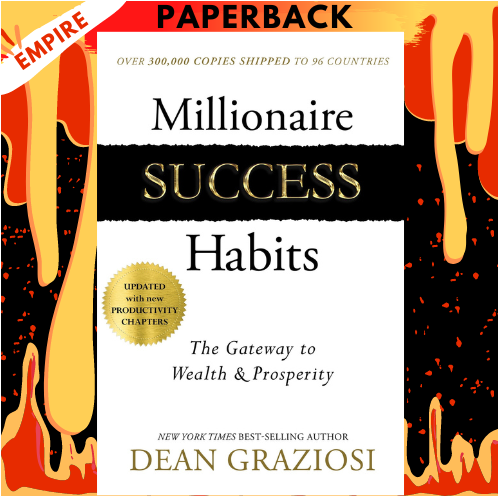 Millionaire Success Habits by Dean Graziosi Self Improvement Book for Wealth Mindset Personal Growth Financial Freedom Productivity Confidence Goal Setting and High Performance Success Principles