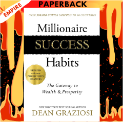 Millionaire Success Habits by Dean Graziosi Self Improvement Book for Wealth Mindset Personal Growth Financial Freedom Productivity Confidence Goal Setting and High Performance Success Principles